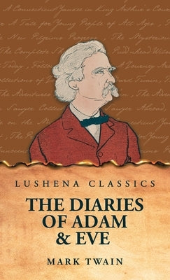 The Diaries of Adam & Eve by Mark Twain