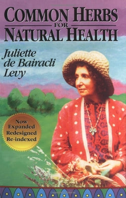 Common Herbs for Natural Health by De Bairacli Levy, Juliette