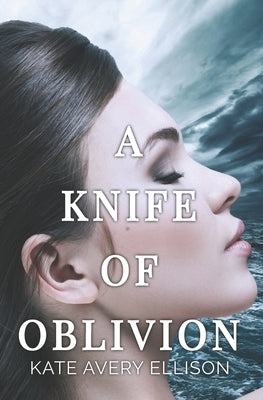 A Knife of Oblivion by Ellison, Kate Avery