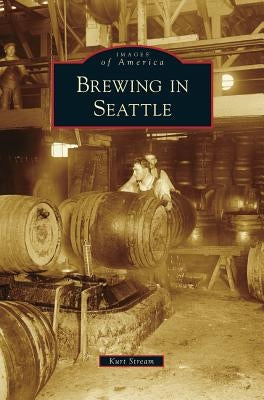 Brewing in Seattle by Stream, Kurt