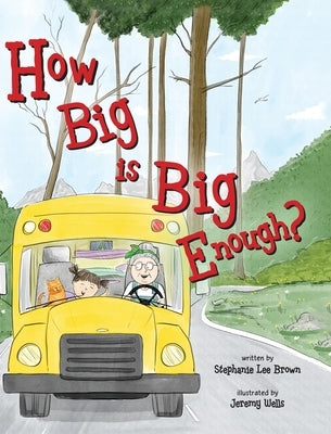 How Big is Big Enough? by Brown, Stephanie Lee