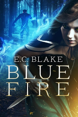 Blue Fire by Blake, E. C.