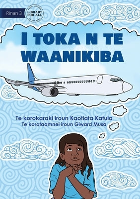 I'm on the Airplane - I toka n te waanikiba (Te Kiribati) by Katuia, Kaotiata