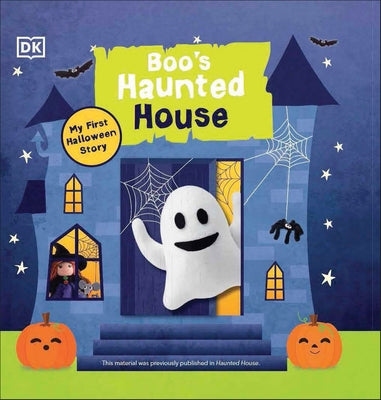 Boo's Haunted House: Filled with Spooky Creatures, Ghosts, and Monsters! by DK