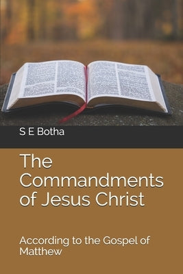 The Commandments of Jesus Christ: according to the Gospel of Matthew by Joubert, Rebecca