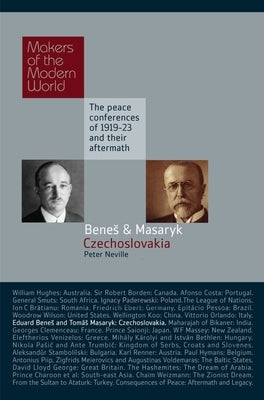 Benes & Masaryk: Czechoslovakia by Neville, Peter