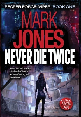 Never Die Twice: An Action-Packed High-Tech Spy Thriller by Jones, Mark Caldwell