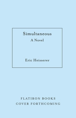 Simultaneous by Heisserer, Eric