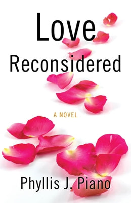 Love Reconsidered by Piano, Phyllis J.