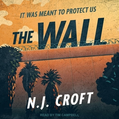 The Wall by Croft, N. J.