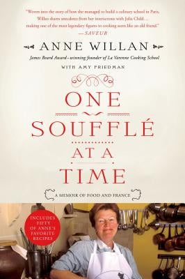 One Souffle at a Time: A Memoir of Food and France by Willan, Anne