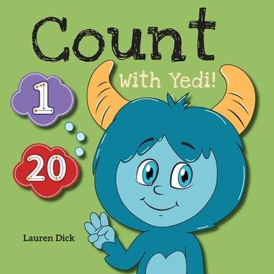 Count With Yedi!: (Ages 3-5) Practice With Yedi! (Counting, Numbers, 1-20) by Dick, Lauren