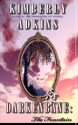 Darkenbane: The Fountain by Adkins, Kimberly