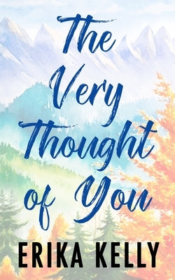 The Very Thought Of You (Alternate Special Edition Cover) by Kelly, Erika