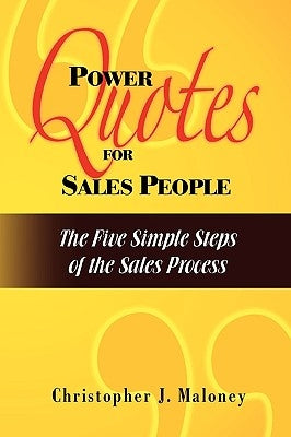 Power Quotes for Sales People by Maloney, Christopher J.