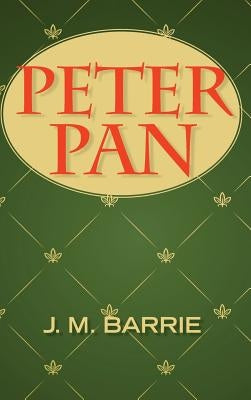 Peter Pan by Barrie, James Matthew