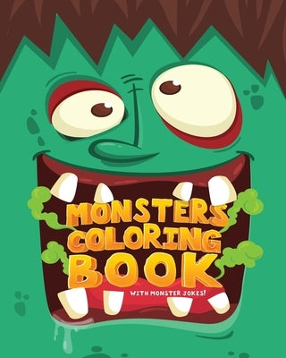 Monsters Coloring Book (With Monster Jokes!) by Adams, Cole