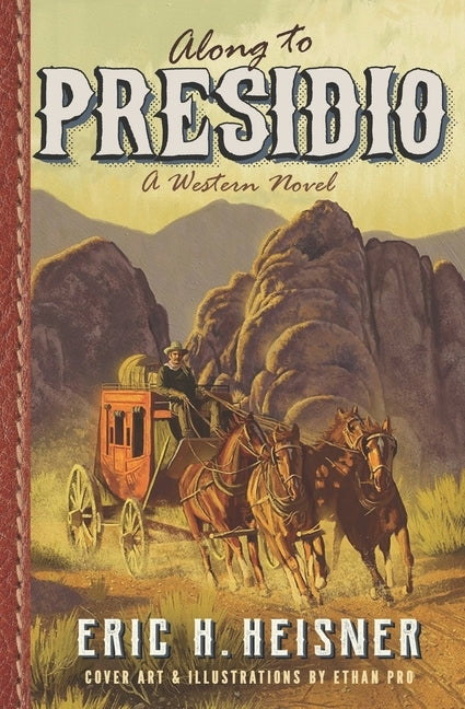 Along to Presidio: a western novel by Pro, Ethan