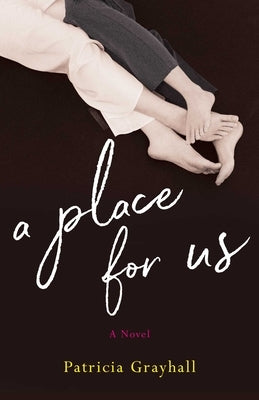 A Place for Us by Grayhall, Patricia