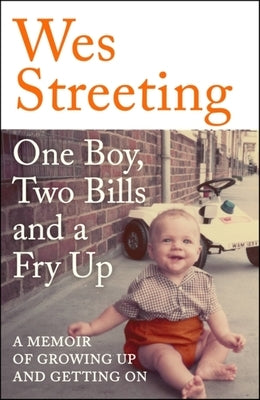 One Boy, Two Bills and a Fry Up: A Memoir of Growing Up and Getting on by Streeting, Wes