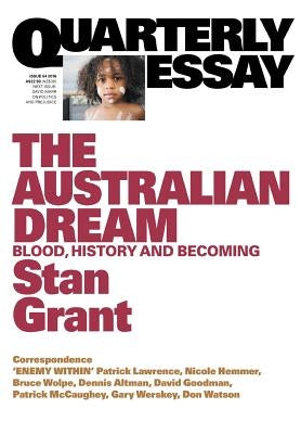 The Australian Dream: Blood, History and Becoming by Grant, Stan