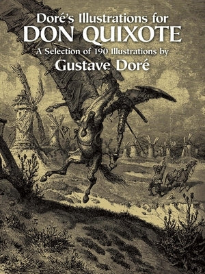 Doré's Illustrations for Don Quixote by Doré, Gustave