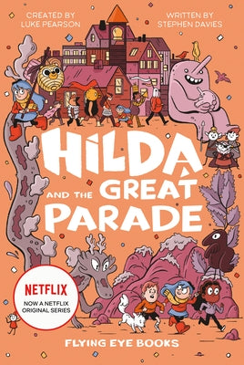 Hilda and the Great Parade by Pearson, Luke