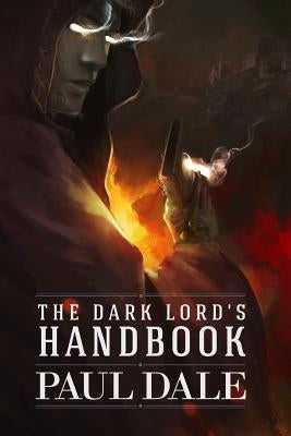 The Dark Lord's Handbook by Dale, Paul