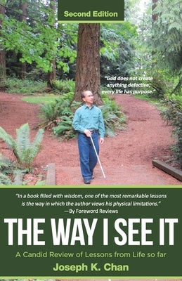 The Way I See It: A Candid Review of Lessons from Life so far by Chan, Joseph K.
