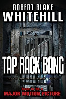 Tap Rack Bang by Whitehill, Robert Blake