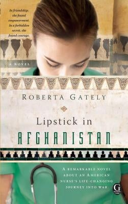 Lipstick in Afghanistan by Gately, Roberta