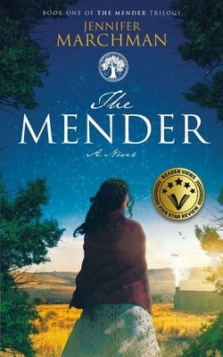 The Mender: Book 1 of The Mender Trilogy by Marchman, Jennifer