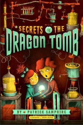 Secrets of the Dragon Tomb by Samphire, Patrick