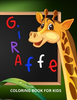 Giraffe Coloring Book for Kids: Funny Coloring Book for Kids, Toddlers and Preschoolers by Publishing