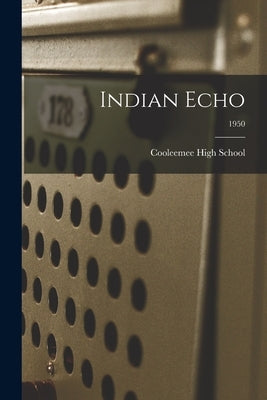 Indian Echo; 1950 by Cooleemee High School