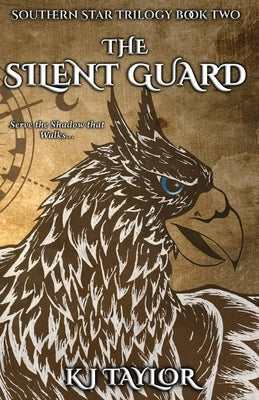 The Silent Guard by Taylor, Kj