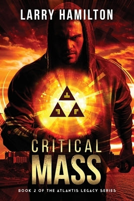 Critical Mass: Book 2 in the Atlantis Legacy Series by Hamilton, Larry