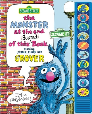 Sesame Street: The Monster at the End of This Sound Book Starring Lovable, Furry Old Grover: Starring Lovable, Furry Old Grover by Pi Kids