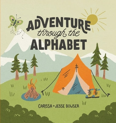 Adventure Through The Alphabet by Bowser, Carissa