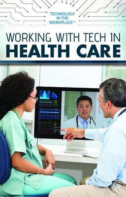 Working with Tech in Health Care by Greek, Joe