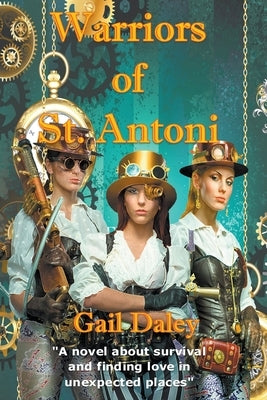 Warriors of St. Antoni by Daley, Gail