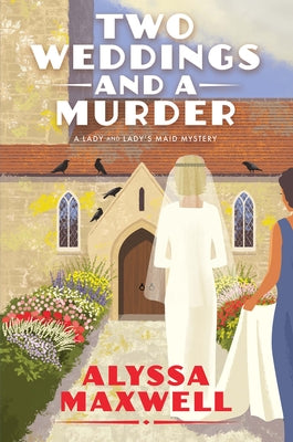 Two Weddings and a Murder by Maxwell, Alyssa