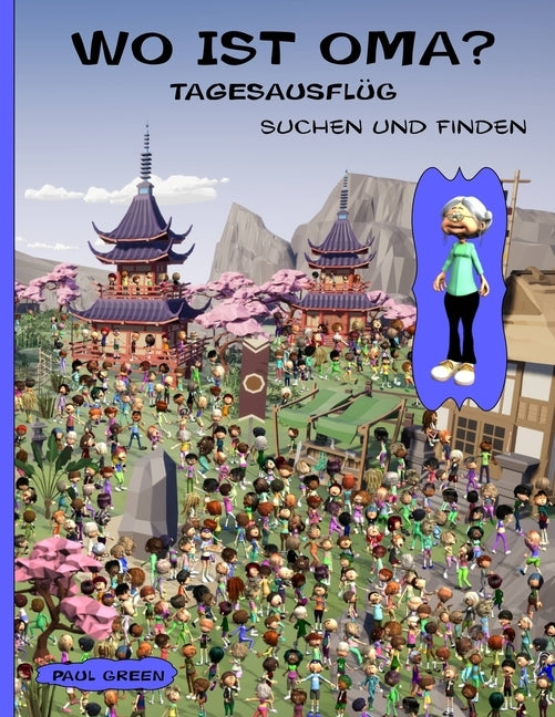 Wo Ist Oma? Tagesausflüg: Suchen und Finden by Green, Paul