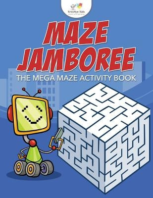 Maze Jamboree: The Mega Maze Activity Book by Kreative Kids