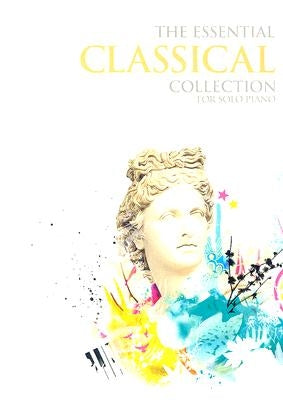 The Essential Classical Collection: The Gold Series by Hal Leonard Corp