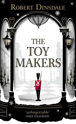 The Toymakers by Dinsdale, Robert