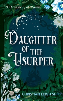 Daughter of the Usurper by Shipp, Christian Leigh