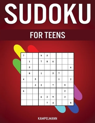 Sudoku for Teens: 400 Easy to Medium Sudokus for Teenagers by Kampelmann