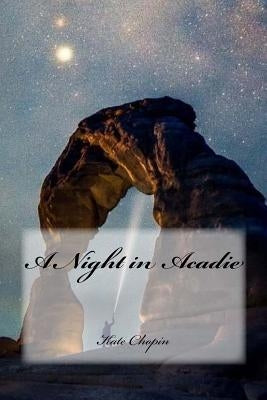 A Night in Acadie by Cedeno, Yasmira