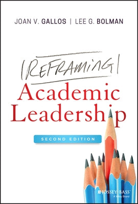 Reframing Academic Leadership by Gallos, Joan V.